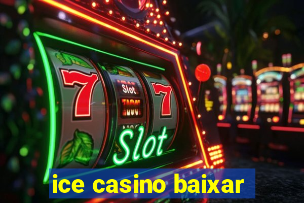 ice casino baixar